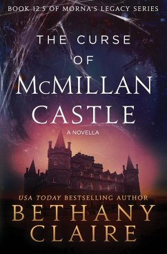 The Curse of McMillan Castle - A Novella - Claire, Bethany