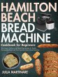 Hamilton Beach Bread Machine Cookbook... - Bild 1