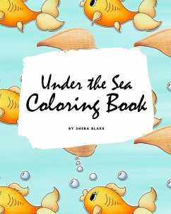 Under the Sea Coloring Book for Children (8x10 Coloring Book / Activity Book) - Blake, Sheba