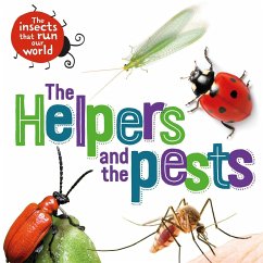 The Insects that Run Our World: The Helpers and the Pests - Ridley, Sarah