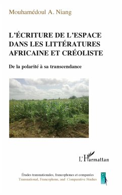 L'écriture de l'espace dans les littératures africaine et créoliste - Niang, Mouhamédoul A.