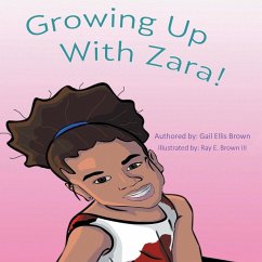 Growing Up With Zara! - Brown, Gail Ellis