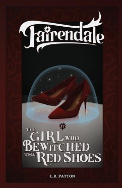 The Girl Who Bewitched the Red Shoes - Patton, L. R.