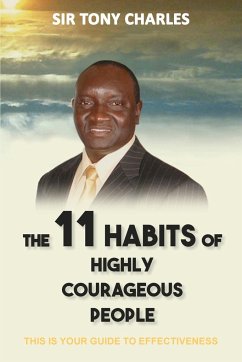 The 11 Habits of Highly Courageous People - Charles, Tony