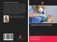 Isolamento em odontologia - Sengupta, Anandita;Pandit, Varsha;Gaikwad, Ashwini