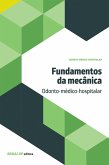 Fundamentos da mecânica: odonto-médico-hospitalar (eBook, ePUB) Fundamentos da mecânica: odonto-médico-hospitalar (eBook, ePUB)