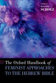 The Oxford Handbook of Feminist Approaches to the Hebrew Bible (eBook, PDF)