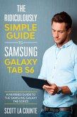 The Ridiculously Simple Guide to Samsung Galaxy Tab S6: (eBook, ePUB)