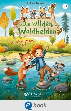 Du schaffst das, Leo! / Die wilden Waldhelden Bd.4 (eBook, ePUB) - Schütze, Andrea