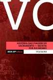 Voltaire - História das viagens de sacramento escrita por ele mesmo (eBook, ePUB) Voltaire - História das viagens de sacramento escrita por ele mesmo (eBook, ePUB)