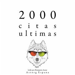 2000 citas ultimas (MP3-Download) - Einstein, Albert; Jung, Carl; Spinoza, Baruch; Schopenhauer, Arthur; Chekov, Anton; Cicero,; Confucius,; Cioran, Emil; Nietzsche, Friedrich; Kant, Immanuel; Bouddha,; Laozi,; da Vinci, Leonardo; Gandhi,; Aurelius, Marcus; von Goethe, Johann Wolfgang; Shakespeare, William; Proust, Marcel; Austen, Jane; Frank, Anne