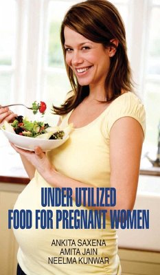 Underutilized Food for Pregnant Women - Saxena, Ankita