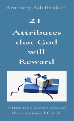 21 Attributes that God will Reward - Adefarakan, Anthony