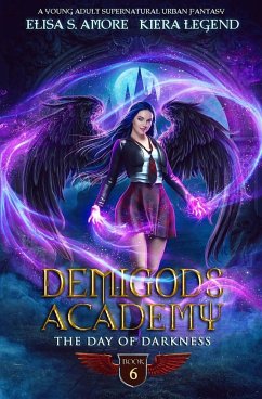 Demigods Academy - Book 6 - Amore, Elisa S.; Legend, Kiera