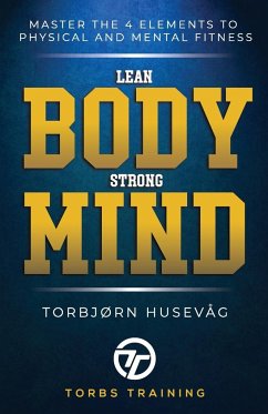 Lean Body, Strong Mind - Husevåg, Torbjørn