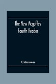 The New Mcguffey Fourth Reader