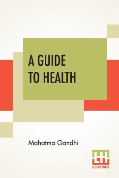 A Guide To Health - Gandhi, Mahatma