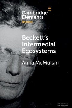 Beckett's Intermedial Ecosystems - McMullan, Anna (University of Reading)