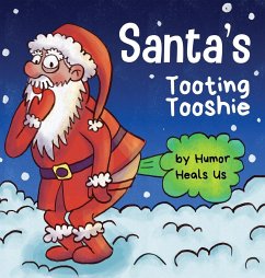 Santa's Tooting Tooshie - Heals Us, Humor