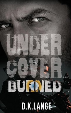 Undercover... Burned - Lange, D. K.