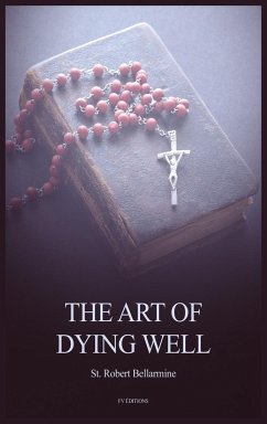 The Art of Dying Well - Bellarmine, St. Robert
