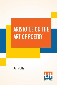 Aristotle On The Art Of Poetry - Aristotle