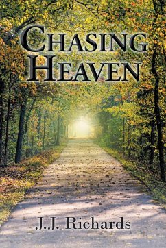 Chasing Heaven - Richards, J. J.