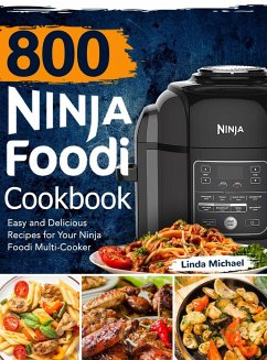 800 Ninja Foodi Cookbook - Michael, Linda