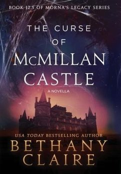 The Curse of McMillan Castle - A Novella - Claire, Bethany