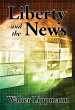 Liberty and the News (eBook, ePUB) - Bild 1