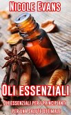 Oli essenziali: Oli essenziali per i principianti per una salute ottimale (eBook, ePUB)