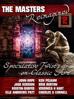 The Masters Reimagined Volume 2 (eBook, ePUB) - Pelham, Ken; Cornell, Charles A.; Burton, Bria; Hart, Veronica H.; Hope, John; Durfee, Kristin; Kerrion, Jade; Patt, Elle Andrews