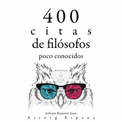 400 citas de filósofos poco conocidos (MP3-Download) - Bachelard, Gaston; Cioran, Emil; Bierce, Ambrose; Epictetus,