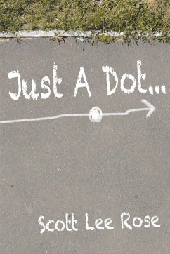 Just a Dot... - Rose, Scott Lee