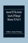 Journal Of The Asiatic Society Of Bengal (Volume VI) Part Ii. July To December 1837