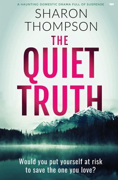 The Quiet Truth - Thompson, Sharon