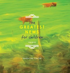 The Greatest News for Children - Colter, Sharayah