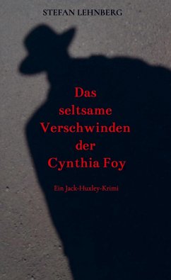 Das seltsame Verschwinden der Cynthia Foy - Lehnberg, Stefan