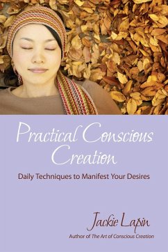 Practical Conscious Creation - Lapin, Jackie