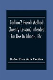 Cortina'S French Method (Twenty Lessons) Intended For Use In Schools, Etc.