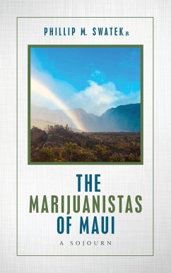 The Marijuanistas of Maui - Swatek, Phillip M.