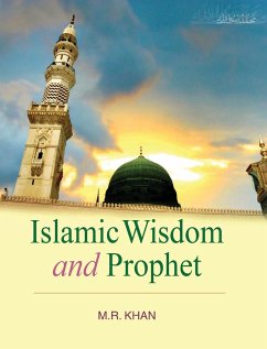 ISLAMIC WISDOM AND PROPHET - Khan, M. R.