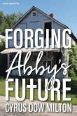 Forging Abby's Future