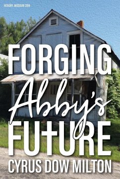 Forging Abby's Future - Milton, Cyrus