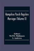 Hampshire Parish Registers. Marriages (Volume Ii)