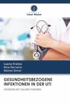 GESUNDHEITSBEZOGENE INFEKTIONEN IN DER UTI - Freitas, Luana;Ferreira, Ilma;Simor, Alzinei