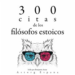 300 citas de los filósofos estoicos (MP3-Download) - Sénèque,; Épictète,; Aurèle, Marc