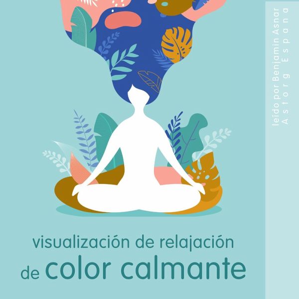Visualización de Relajación de Color Calmante (MP3-Download) von Frédéric  Garnier - Hörbuch bei bücher.de runterladen
