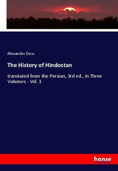 The History of Hindostan - Dow, Alexander