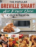 The Popular Breville Smart Air Fryer Oven Cookbook